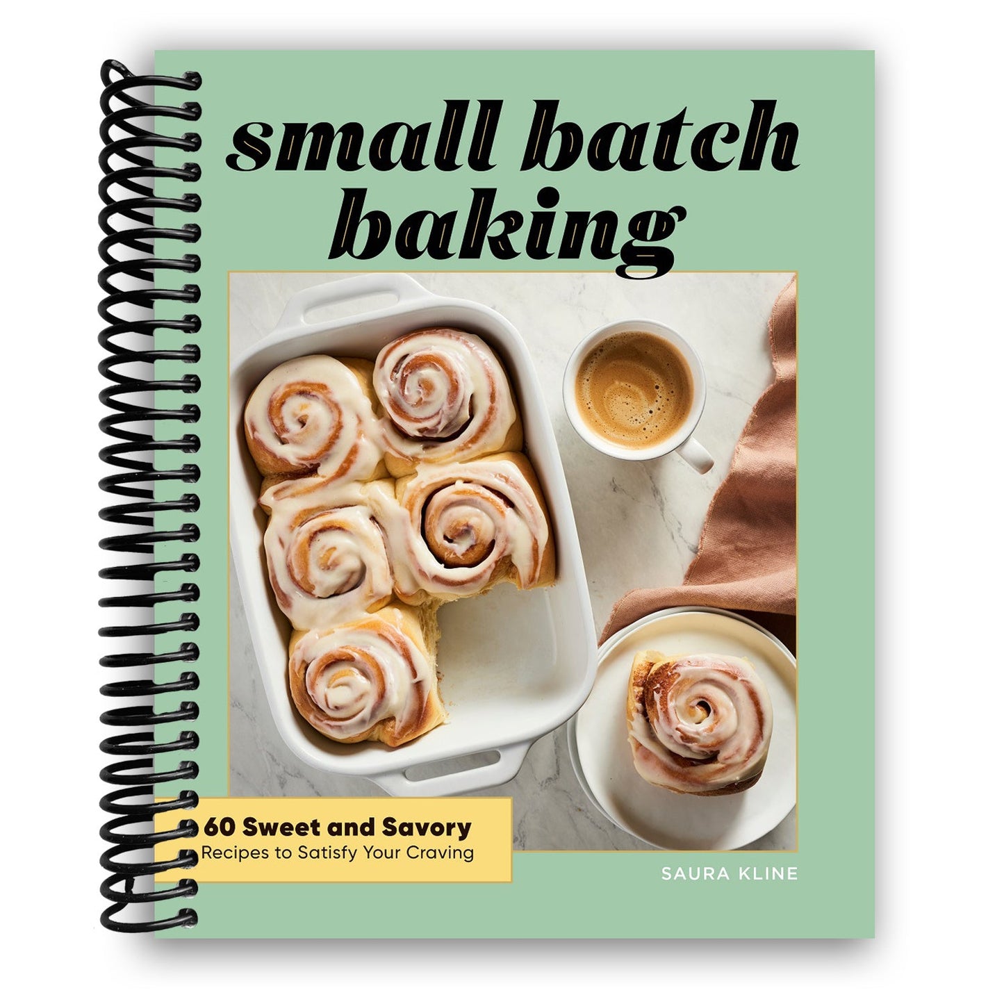 Small Batch Baking Cookbook - 60 Sweet & Savory Recipes for 2-3 Servings, No Special Equipment Needed, Spiral Bound, Perfect for Solo Bakers & Small Households